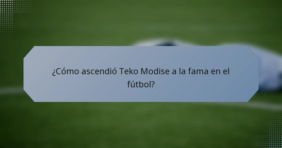 ¿Cómo ascendió Teko Modise a la fama en el fútbol?