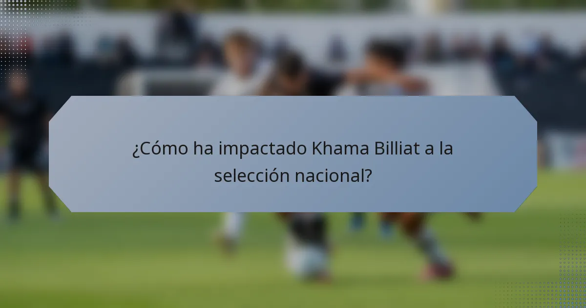 ¿Cómo ha impactado Khama Billiat a la selección nacional?