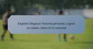 Kagisho Dikgacoi: Historia personal, Logros en clubes, Selección nacional